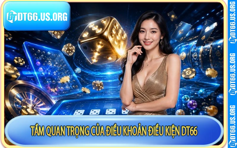 Tầm quan trọng của điều khoản điều kiện DT66